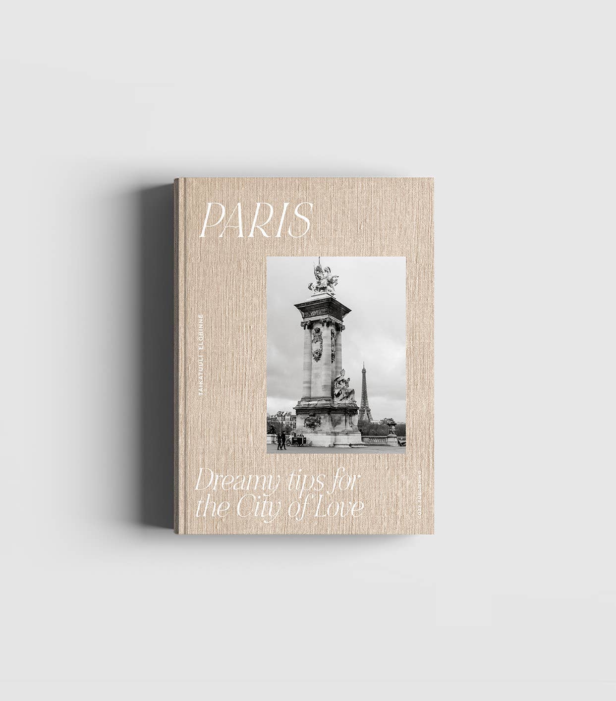 PARIS – Dreamy Tips for the City of Love