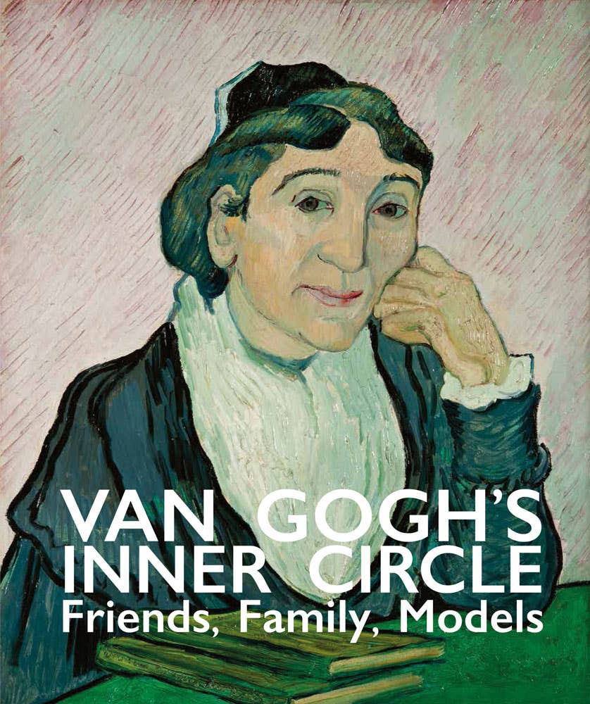 Van Gogh's Inner Circle: Friends Family Models